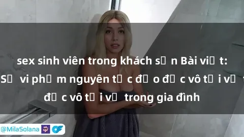 sex sinh viên trong khách sạn Bài viết: Sex mẹ con: Sự vi phạm nguyên tắc đạo đức vô tội vạ trong gia đình