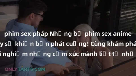 phim sex pháp Những bộ phim sex anime hot nhất hiện nay sẽ khiến bạn phát cuồng! Cùng khám phá và trải nghiệm những cảm xúc mãnh liệt từ những tác phẩm nghệ thuật này.