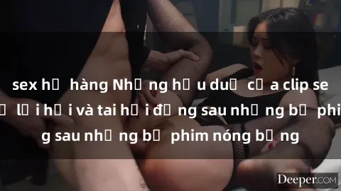 sex họ hàng Những hậu duệ của clip sex đình đám: Sự lợi hại và tai hại đằng sau những bộ phim nóng bỏng