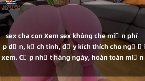 sex cha con Xem sex không che miễn phí - Những clip sex hấp dẫn, kịch tính, đầy kích thích cho người xem. Cập nhật hàng ngày, hoàn toàn miễn phí, độ phân giải cao.