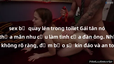 sex bị quay lén trong toilet Gái tân nóng bỏng, dâm đãng thỏa mãn nhu cầu làm tình của đàn ông. Nhận dạng không rõ ràng, đảm bảo sự kín đáo và an toàn cho trải nghiệm tuyệt vời.