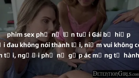 phim sex phụ nữ lớn tuổi Gái bị hiếp dâm bạo lực: Nỗi đau không nói thành lời, niềm vui không còn tồn tại, người phụ nữ gặp ác mộng từ hành động độc ác của kẻ xấu.