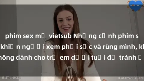 phim sex mỹ vietsub Những cảnh phim sex bạo dâm nhóm khiến người xem phải sốc và rùng mình, không dành cho trẻ em dưới tuổi để tránh ảnh hưởng tiêu cực.
