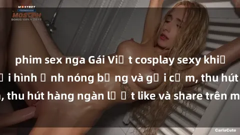phim sex nga Gái Việt cosplay sexy khiến fan phát cuồng với hình ảnh nóng bỏng và gợi cảm, thu hút hàng ngàn lượt like và share trên mạng xã hội.