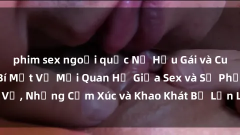 phim sex ngoại quốc Nữ Hầu Gái và Cuộc Sống Của Họ: Bí Mật Về Mối Quan Hệ Giữa Sex và Sự Phục Vụ, Những Cảm Xúc và Khao Khát Bị Lẫn Lộn Trong Lĩnh Vực Này.