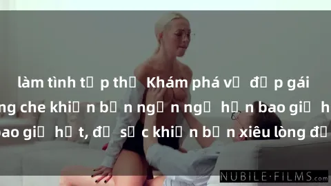 làm tình tập thể Khám phá vẻ đẹp gái Việt Nam nude không che khiến bạn ngẩn ngơ hơn bao giờ hết, đủ sức khiến bạn xiêu lòng đến ngất ngây