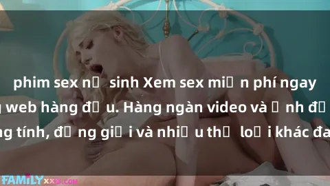 phim sex nữ sinh Xem sex miễn phí ngay tại địa chỉ trang web hàng đầu. Hàng ngàn video và ảnh đồng tính, đồng giới và nhiều thể loại khác đang chờ bạn khám phá.