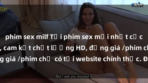 phim sex milf Tải phim sex mới nhất cực nhanh không virus, cam kết chất lượng HD, đồng giá /phim chỉ có tại website chính thức. Đặt ngay!