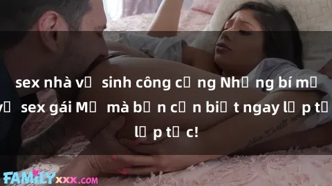sex nhà vệ sinh công cộng Những bí mật về sex gái Mỹ mà bạn cần biết ngay lập tức!