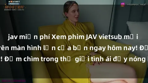 jav miễn phí Xem phim JAV vietsub mới nhất và hấp dẫn trên màn hình lớn của bạn ngay hôm nay! Đắm chìm trong thế giới tình ái đầy nóng bỏng và kích thích.